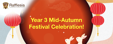 Year 3 Mid-Autumn Festival Celebration!